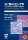 Image for Wheater&#39;s functional histology: a text and colour atlas.