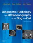 Image for Diagnostic radiology and ultrasonography of the dog and cat