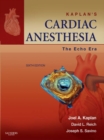 Image for Kaplan&#39;s cardiac anesthesia: the echo era