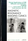 Image for Clinical Applications of MR Diffusion and Perfusion Imaging, An Issue of Magnetic Resonance Imaging Clinics