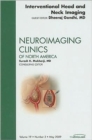 Image for Interventional Head and Neck Imaging, An Issue of Neuroimaging Clinics
