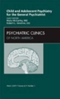 Image for Child and adolescent psychiatry for the general psychiatrist : Volume 32-1