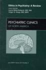Image for Ethics in Psychiatry: A Review, An Issue of Psychiatric Clinics