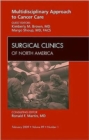 Image for Multidisciplinary Approach to Cancer Care, An Issue of Surgical Clinics