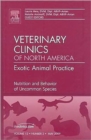 Image for Nutrition and behavior of uncommon species  : exotic animal practice : Volume 12-2