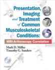 Image for Presentation, imaging and treatment of common musculoskeletal conditions  : MRI-arthroscopy correlation
