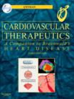 Image for Cardiovascular therapeutics: a companion to Braunwald&#39;s Heart disease