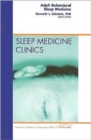 Image for Adult Behavioral Sleep Medicine, An Issue of Sleep Medicine Clinics