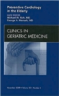 Image for Preventive Cardiology in the Elderly, An Issue of Clinics in Geriatric Medicine : Volume 25-4