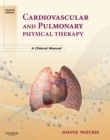 Image for Cardiopulmonary physical therapy: a clinical manual