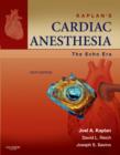 Image for Kaplan&#39;s cardiac anesthesia