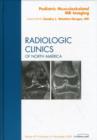 Image for Pediatric Musculoskeletal MR Imaging, An Issue of Radiologic Clinics of North America