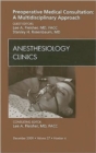 Image for Preoperative Medical Consultation: A Multidisciplinary Approach, An Issue of Anesthesiology Clinics