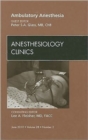 Image for Ambulatory Anesthesia, An Issue of Anesthesiology Clinics