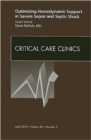 Image for Optimizing Hemodynamic Support in Severe Sepsis and Septic Shock, An Issue of Critical Care Clinics