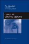 Image for The Aging Male, An Issue of Clinics in Geriatric Medicine