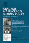 Image for Clinical innovation and technology in maxillofacial surgery  : an issue of oral and maxillofacial surgery clinics : Volume 22-1