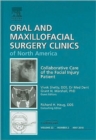 Image for Collaborative Care of the Facial Injury Patient, An Issue of Oral and Maxillofacial Surgery Clinics