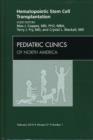 Image for Hematopoietic Stem Cell Transplantation, An Issue of Pediatric Clinics