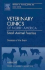 Image for Diseases of the brain  : an issue of veterinary clinics : Volume 40-1