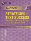 Image for Saunders strategies for test success: passing nursing school and the NCLEX examination