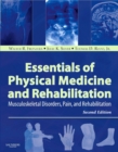 Image for Essentials of physical medicine and rehabilitation: musculoskeletal disorders, pain, and rehabilitation