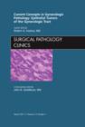 Image for Current concepts in gynecologic pathology  : epithelial tumors of the gynecologic tract : Volume 4-1