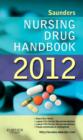 Image for Saunders nursing drug handbook 2012