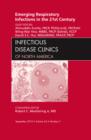 Image for Emerging Respiratory Infections in the 21st Century, An Issue of Infectious Disease Clinics