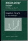 Image for Spina Bifida: Health and Developments Across the Life Course, An Issue of Pediatric Clinics