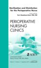 Image for Sterilization and Disinfection for the Perioperative Nurse, An Issue of Perioperative Nursing Clinics