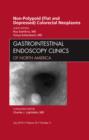 Image for Non-Polypoid (Flat and Depressed) Colorectal Neoplasms, An Issue of Gastrointestinal Endoscopy Clinics