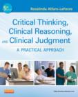 Image for Critical thinking, clinical reasoning and clinical judgment: a practical approach
