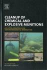 Image for Cleanup of chemical and explosive munitions  : location, identification and environmental remediation