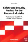 Image for Safety and Security Review for the Process Industries: Application of HAZOP, PHA, What-If and SVA Reviews