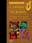 Image for Cardiac nursing: a companion to Braunwald&#39;s heart disease