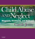Image for Child abuse and neglect: diagnosis, treatment, and evidence