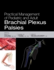 Image for Practical management of pediatric and adult brachial plexus palsies