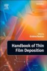 Image for Handbook of thin film deposition: techniques, processes, and technologies