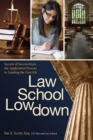 Image for Law School Lowdown : Secrets of Success from the Application Process to Landing the First Job