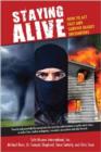 Image for Staying alive  : how to act fast and survive deadly encounters