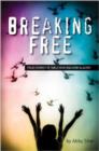 Image for Breaking free  : true stories of girls who escaped modern slavery