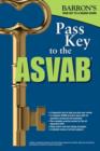 Image for Pass Key to the ASVAB, 8th Edition