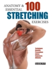 Image for Anatomy and 100 Essential Stretching Exercises