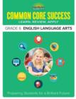 Image for Barron&#39;s common core successGrade 6,: ELA workbook