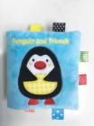 Image for Penguin and Friends : A Soft and Fuzzy Book Just for Baby!