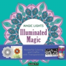 Image for Illuminated Magic : Wonderful Coloring and Crafts with Transparencies