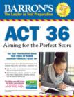 Image for ACT 36  : aiming for the perfect score