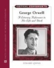 Image for Critical companion to George Orwell: a literary reference to his life and work