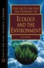 Image for The Facts on File dictionary of ecology and the environment